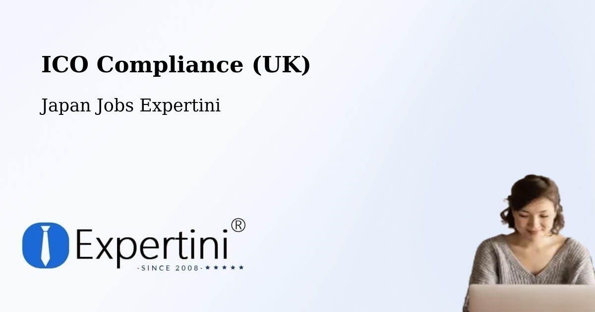 UK Data Protection & ICO Compliance – Ami - Japan Jobs Expertini