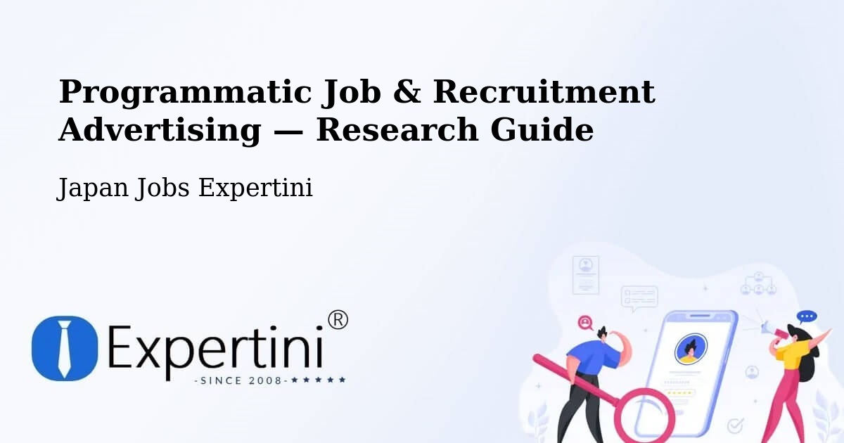 Programmatic Job & Recruitment Advertising — Research Guide – Ami