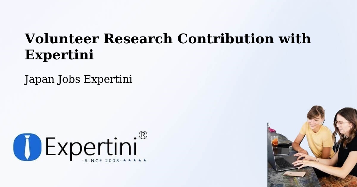 Volunteer Research Contribution Program – Ami - Japan Jobs Expertini